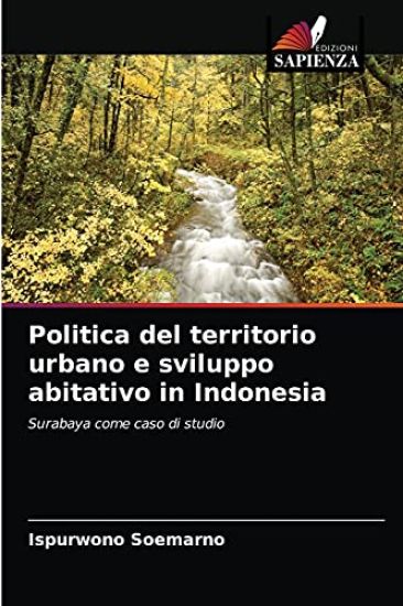 Politica del territorio urbano e sviluppo abitativo in Indonesia