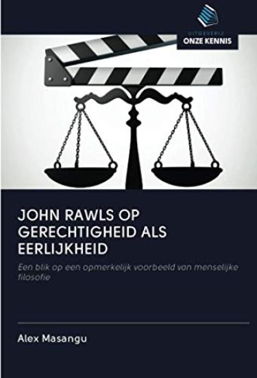 JOHN RAWLS OP GERECHTIGHEID ALS EERLIJKHEID