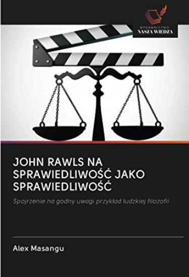 JOHN RAWLS NA SPRAWIEDLIWO¿¿ JAKO SPRAWIEDLIWO¿¿