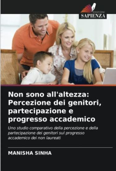 Non sono all'altezza: Percezione dei genitori, partecipazione e progresso accademico