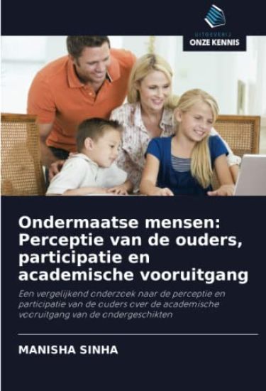 Ondermaatse mensen: Perceptie van de ouders, participatie en academische vooruitgang
