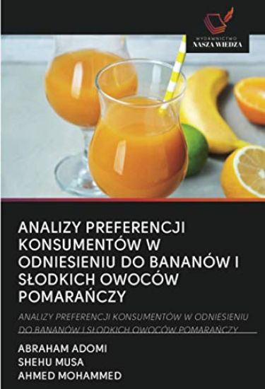 ANALIZY PREFERENCJI KONSUMENTÓW W ODNIESIENIU DO BANANÓW I S¿ODKICH OWOCÓW POMARA¿CZY