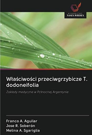 W¿a¿ciwo¿ci przeciwgrzybicze T. dodoneifolia