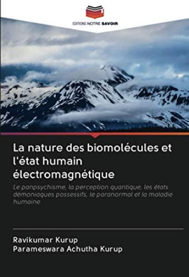 La nature des biomolécules et l'état humain électromagnétique