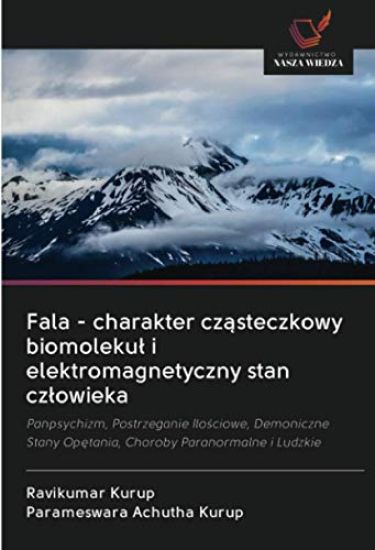 Fala - charakter cz¿steczkowy biomoleku¿ i elektromagnetyczny stan cz¿owieka