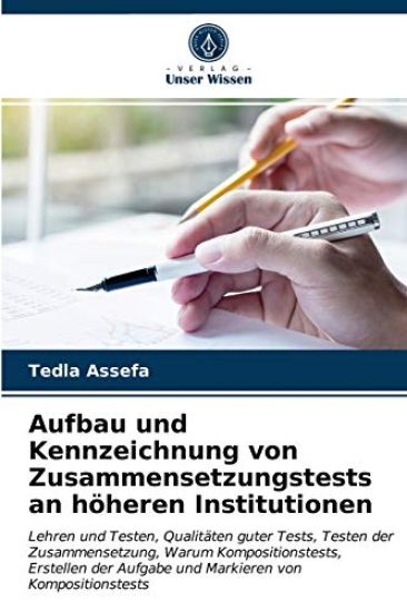 Aufbau und Kennzeichnung von Zusammensetzungstests an höheren Institutionen