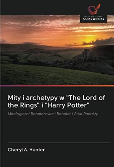 Mity i archetypy w "The Lord of the Rings" i "Harry Potter"
