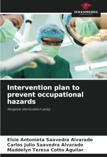 Intervention plan to prevent occupational hazards