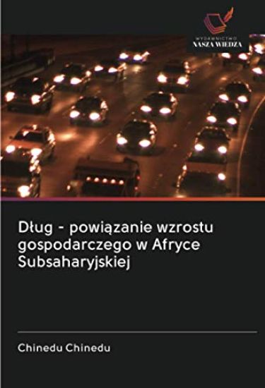 D¿ug - powi¿zanie wzrostu gospodarczego w Afryce Subsaharyjskiej