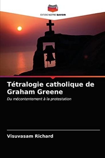 Tétralogie catholique de Graham Greene