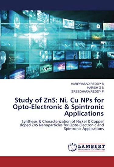 Study of ZnS: Ni, Cu NPs for Opto-Electronic & Spintronic Applications