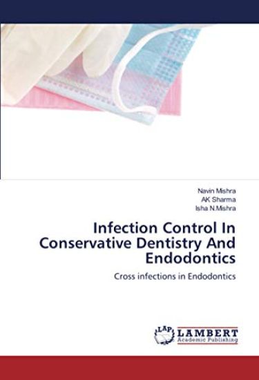 Infection Control In Conservative Dentistry And Endodontics