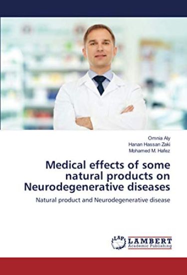 Medical effects of some natural products on Neurodegenerative diseases