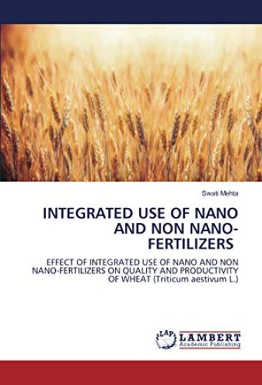 INTEGRATED USE OF NANO AND NON NANO-FERTILIZERS
