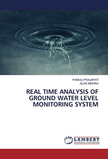 REAL TIME ANALYSIS OF GROUND WATER LEVEL MONITORING SYSTEM