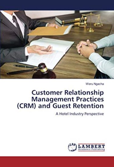 Customer Relationship Management Practices (CRM) and Guest Retention