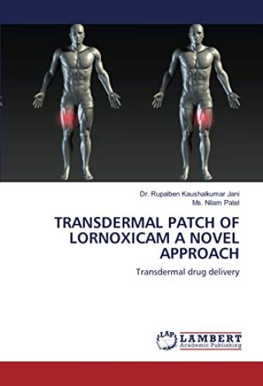 TRANSDERMAL PATCH OF LORNOXICAM A NOVEL APPROACH