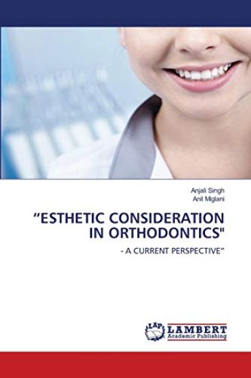 "Esthetic Consideration in Orthodontics"