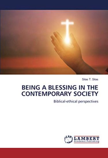 BEING A BLESSING IN THE CONTEMPORARY SOCIETY