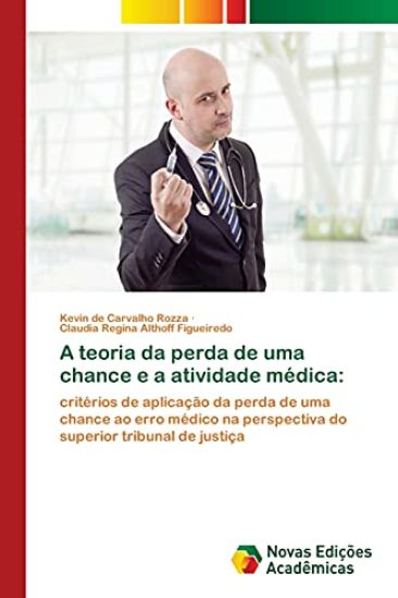 A teoria da perda de uma chance e a atividade médica
