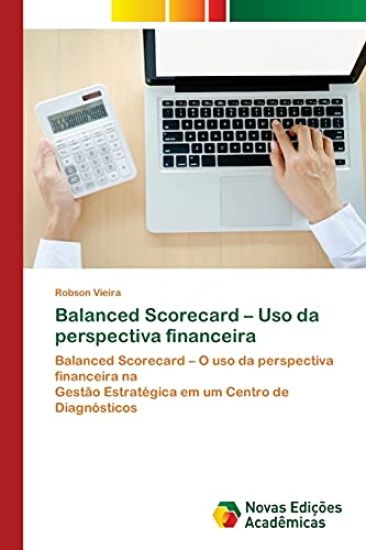 Balanced Scorecard - Uso da perspectiva financeira