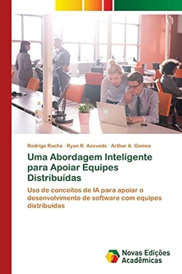 Uma Abordagem Inteligente para Apoiar Equipes Distribuidas