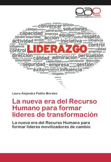 La nueva era del Recurso Humano para formar líderes de transformación