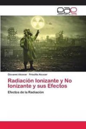 Radiación Ionizante y No Ionizante y sus Efectos