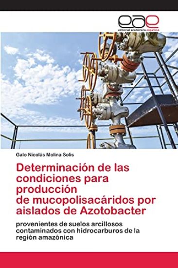 Determinación de las condiciones para producción de mucopolisacáridos por aislados de Azotobacter