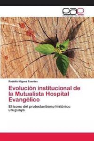 Evolución institucional de la Mutualista Hospital Evangélico