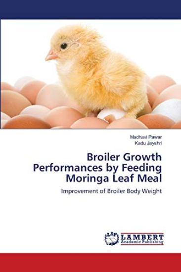 Broiler Growth Performances by Feeding Moringa Leaf Meal