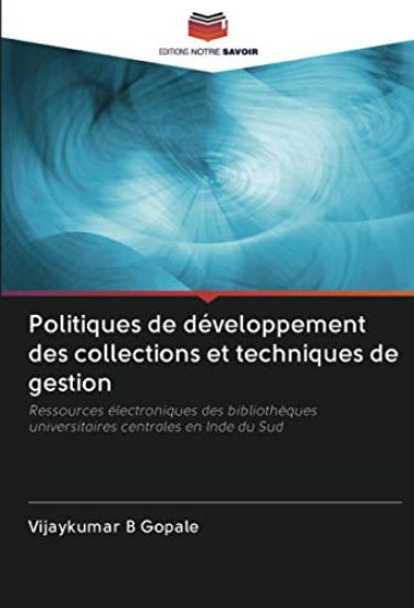 Politiques de développement des collections et techniques de gestion