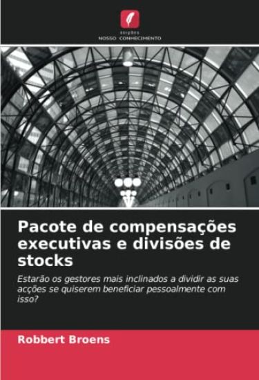 Pacote de compensações executivas e divisões de stocks