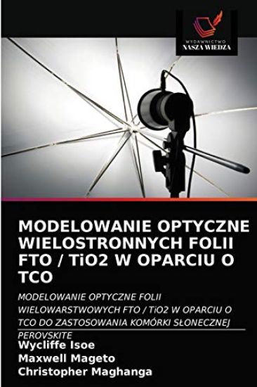 MODELOWANIE OPTYCZNE WIELOSTRONNYCH FOLII FTO / TiO2 W OPARCIU O TCO