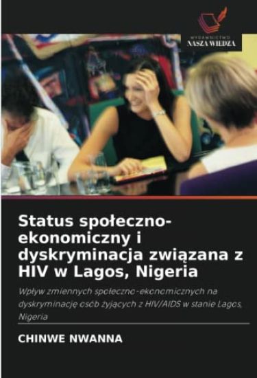 Status spoleczno-ekonomiczny i dyskryminacja zwiazana z HIV w Lagos, Nigeria