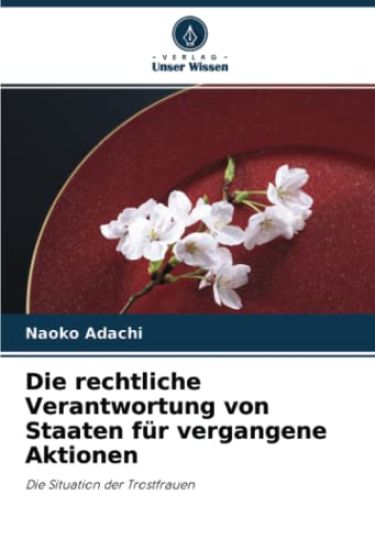 Die rechtliche Verantwortung von Staaten für vergangene Aktionen
