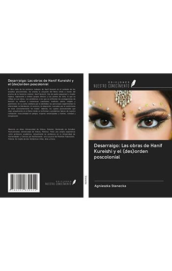 Desarraigo: Las obras de Hanif Kureishi y el (des)orden poscolonial