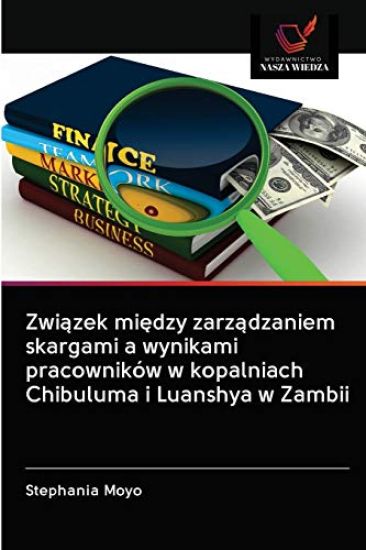 Zwiazek miedzy zarzadzaniem skargami a wynikami pracowników w kopalniach Chibuluma i Luanshya w Zambii