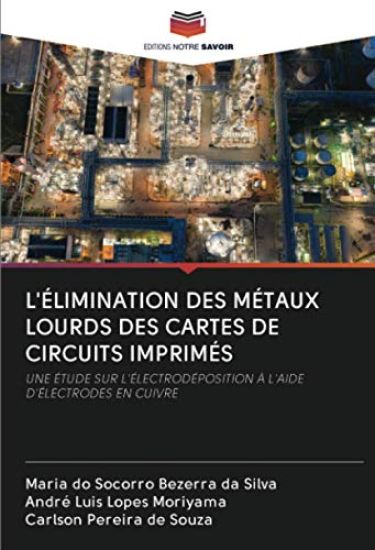 L'ÉLIMINATION DES MÉTAUX LOURDS DES CARTES DE CIRCUITS IMPRIMÉS