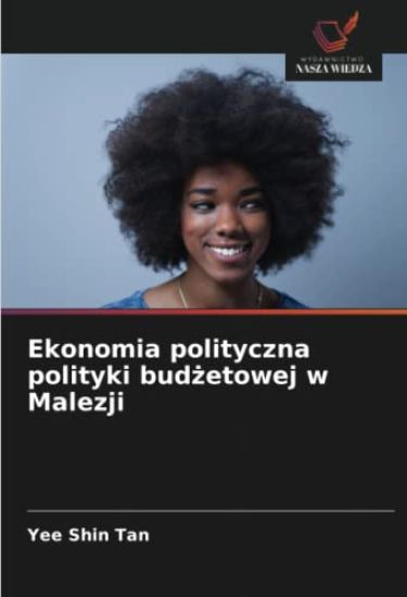 Ekonomia polityczna polityki bud¿etowej w Malezji