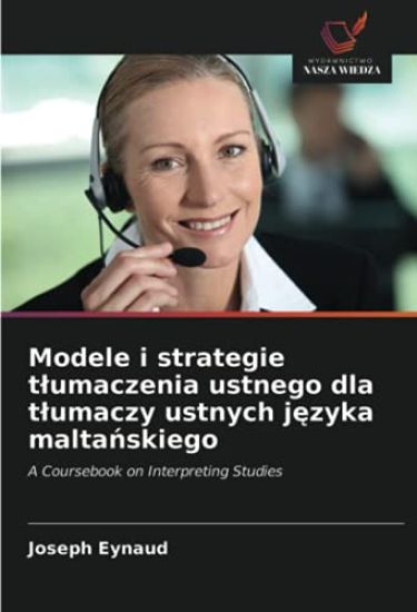 Modele i strategie t¿umaczenia ustnego dla t¿umaczy ustnych j¿zyka malta¿skiego
