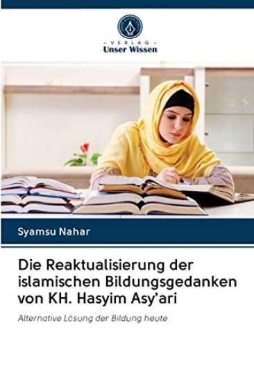 Die Reaktualisierung der islamischen Bildungsgedanken von KH. Hasyim Asy'ari