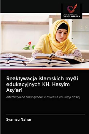 Reaktywacja islamskich mysli edukacyjnych KH. Hasyim Asy'ari