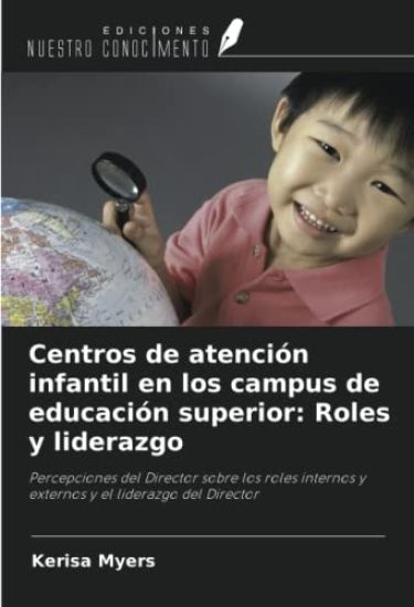 Centros de atención infantil en los campus de educación superior: Roles y liderazgo
