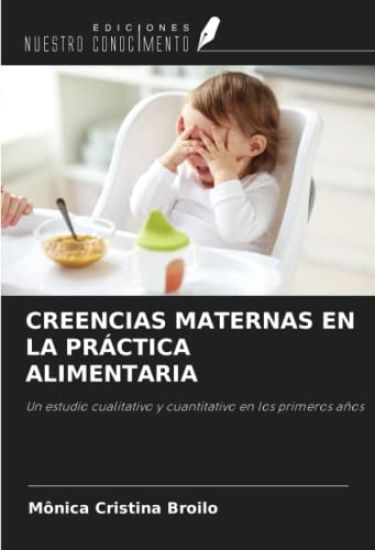 CREENCIAS MATERNAS EN LA PRÁCTICA ALIMENTARIA