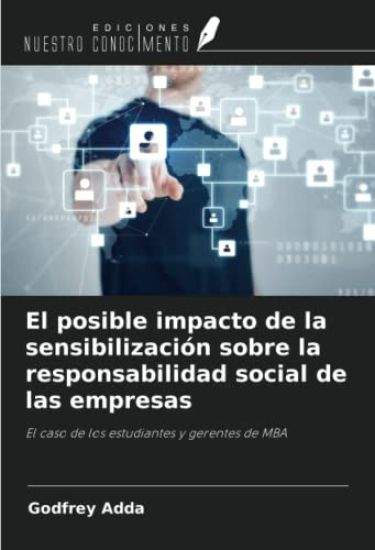 El posible impacto de la sensibilización sobre la responsabilidad social de las empresas