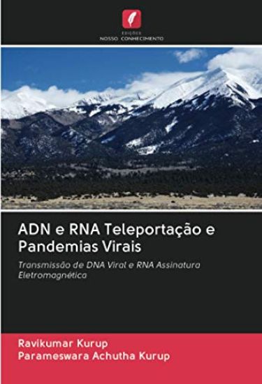 ADN e RNA Teleportação e Pandemias Virais