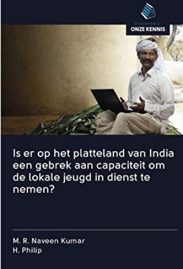 Is er op het platteland van India een gebrek aan capaciteit om de lokale jeugd in dienst te nemen?