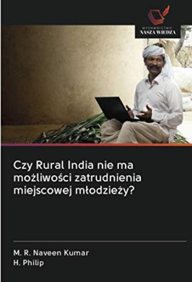 Czy Rural India nie ma możliwości zatrudnienia miejscowej mlodzieży?