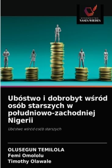 Ubóstwo i dobrobyt wsród osób starszych w poludniowo-zachodniej Nigerii